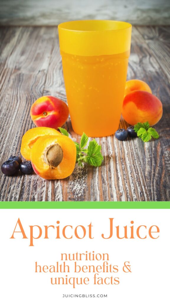 Apricot Juice nutrition and health benefits - juicing blog pin
