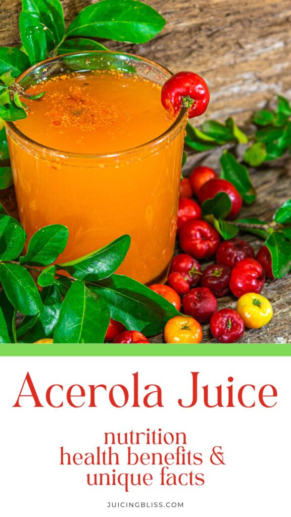 Acerola Juice nutrition and health benefits - juicing blog pin